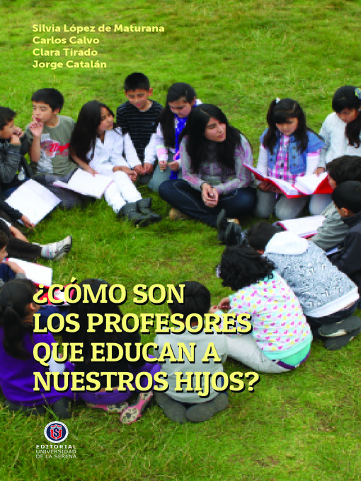 Title details for ¿Cómo son los profesores que educan a nuestros hijos? by Silvia López de Maturana - Available